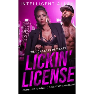 Lickin' License: From Lust to Love to Deception and Death