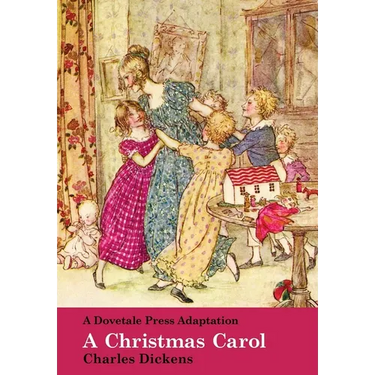 A Dovetale Press Adaptation of A Christmas Carol by Charles Dickens