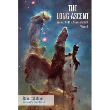 The Long Ascent, Volume 1: Genesis 1-11 in Science & Myth