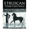 Etruscan Tomb Paintings (Facsimile Reprint)