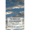 Acres of Diamonds: Large Print Edition