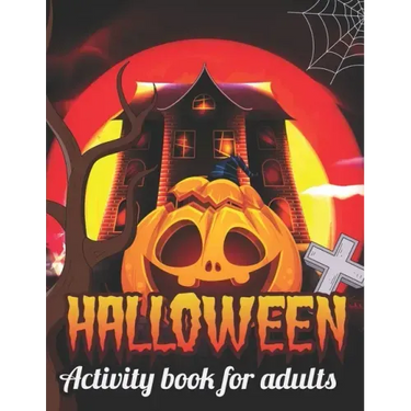 Halloween activity books for Adults: Coloring, Dot To Dot, Mazes, Word Search adult activity books for halloween, 50 fun