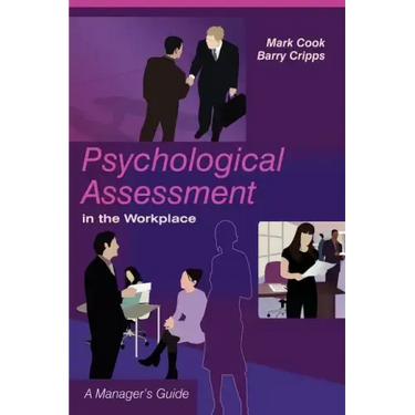 Psychological Assessment in the Workplace: A Manager's Guide