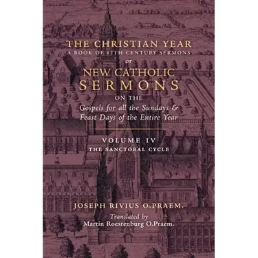 The Christian Year: Vol. 4 (The Sanctoral Cycle I)