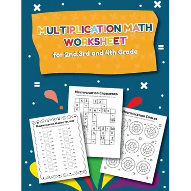 Multiplication Math Worksheet for 2nd, 3rd and 4th Grade: 25 Fun Designs For Boys And Girls - Educational Worksheets Practice Workbook Activity Sheets