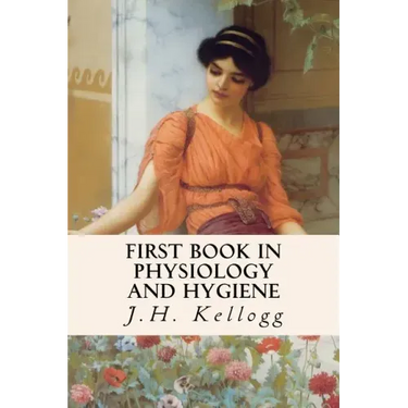 First Book in Physiology and Hygiene
