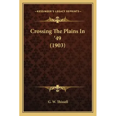 Crossing the Plains in '49 (1903)