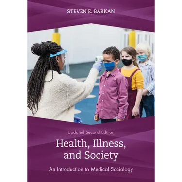 Health, Illness, and Society: An Introduction to Medical Sociology