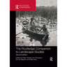 The Routledge Companion to Landscape Studies