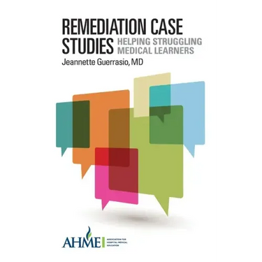 Remediation Case Studies: Helping Struggling Medical Learners