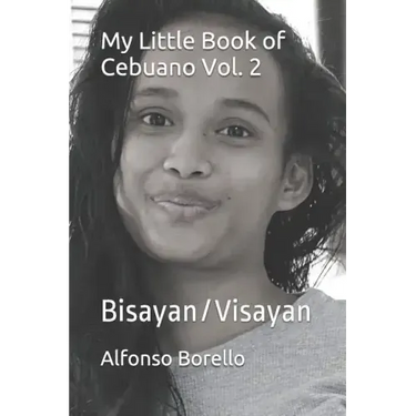 My Little Book of Cebuano Vol. 2: Bisayan/Visayan