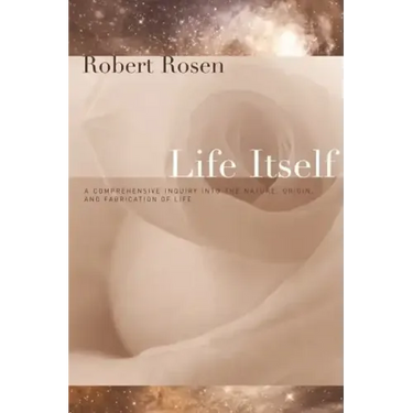 Life Itself: A Comprehensive Inquiry Into the Nature, Origin, and Fabrication of Life