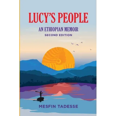 Lucy's People: An Ethiopian Memoir