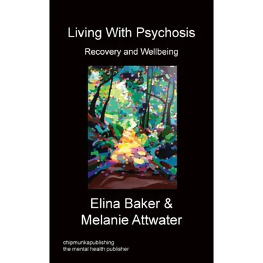 Living With Psychosis - Recovery and Wellbeing