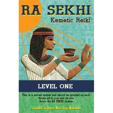 Ra Sekhi Kemetic Reiki: Level 1