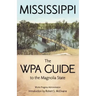 Mississippi: The WPA Guide to the Magnolia State
