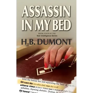 Assassin in My Bed: Book Four of the Noir Intelligence Series
