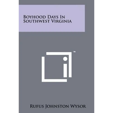 Boyhood Days In Southwest Virginia