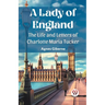 A Lady of England The Life and Letters of Charlotte Maria Tucker