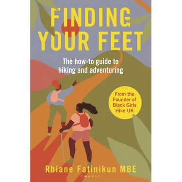 Finding Your Feet: The How-To Guide to Hiking and Adventuring