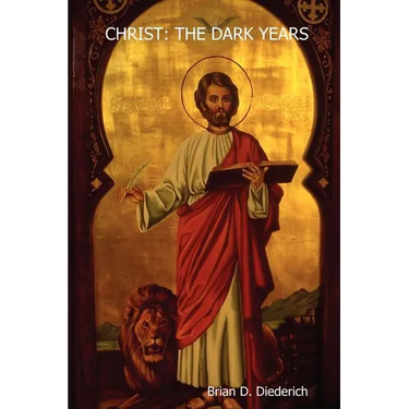 Christ: The Dark Years Historical Edition