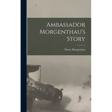 Ambassador Morgenthau's Story