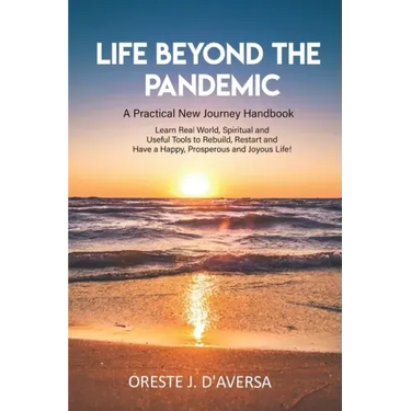 Life Beyond the Pandemic: A Practical New Journey Handbook