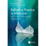 Reflective Practice in Medicine and Multi-Professional Healthcare