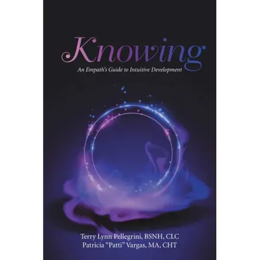 Knowing: An Empath's Guide to Intuitive Development