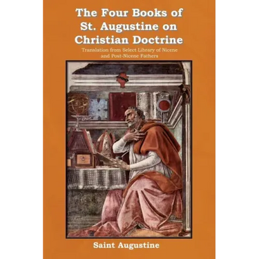 The Four Books of St. Augustine on Christian Doctrine