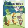 Activity Book For Smart Kids Ages 7-9: Fun Activities Workbook Game For Valentine's day, Christmas, Birthday & Everyday Learning, Coloring, Dot to Dot