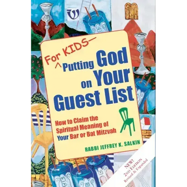 For Kids--Putting God on Your Guest List (2nd Edition): How to Claim the Spiritual Meaning of Your Bar or Bat Mitzvah