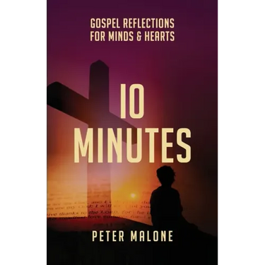 10 Minutes: Gospel Reflections For Minds & Hearts