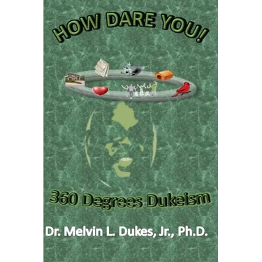 How Dare You - 360 Degrees Dukeism