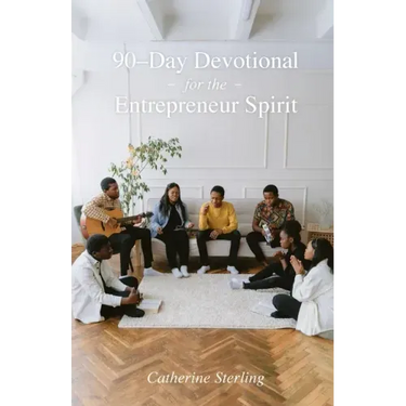 90-Day Devotional for the Entrepreneur Spirit