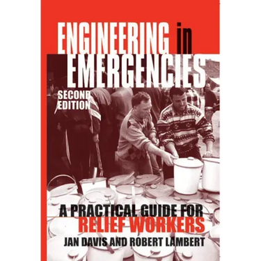 Engineering in Emergencies: A Practical Guide for Relief Workers