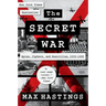 The Secret War: Spies, Ciphers, and Guerrillas, 1939-1945