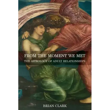 From the Moment We Met: The Astrology of Adult Relationships