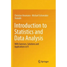 Introduction to Statistics and Data Analysis: With Exercises, Solutions and Applications in R