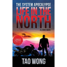 Life in the North: A LitRPG Apocalypse: The System Apocalypse: Book 1