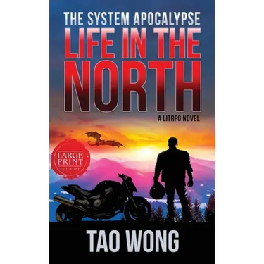 Life in the North: A LitRPG Apocalypse: The System Apocalypse: Book 1