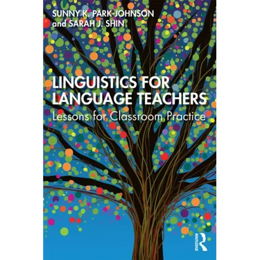 Linguistics for Language Teachers: Lessons for Classroom Practice