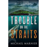 Trouble on the Straits