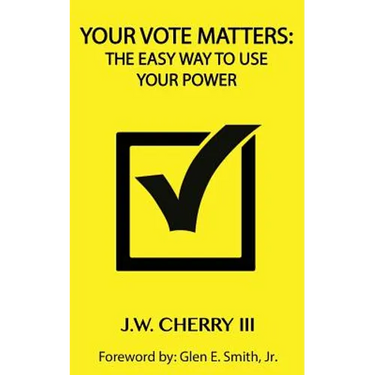 Your Vote Matters: The Easy Way to Use Your Power