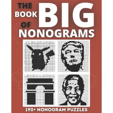 The Big Nonogram Book: Fun Japanese crossword puzzles, Know as Hanjie Puzzle Books, Picross or Griddlers Logic Puzzles Black and White