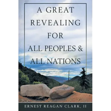 A Great Revealing for All Peoples & All Nations