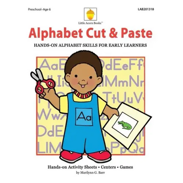 Alphabet Cut & Paste: Hands-on Alphabet Skills for Early Learners