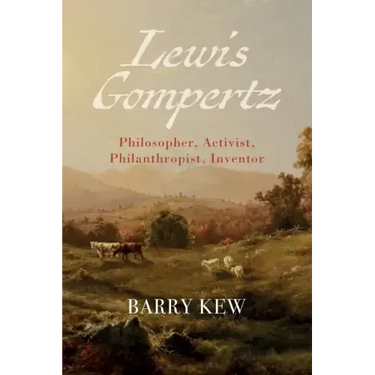 Lewis Gompertz: Philosopher, Activist, Philanthropist, Inventor
