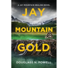 Jay Mountain Gold: A Jay Mountain Healing Novel