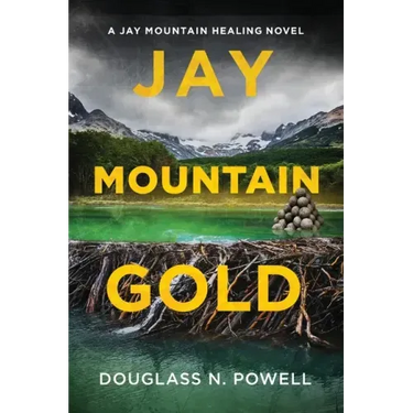 Jay Mountain Gold: A Jay Mountain Healing Novel